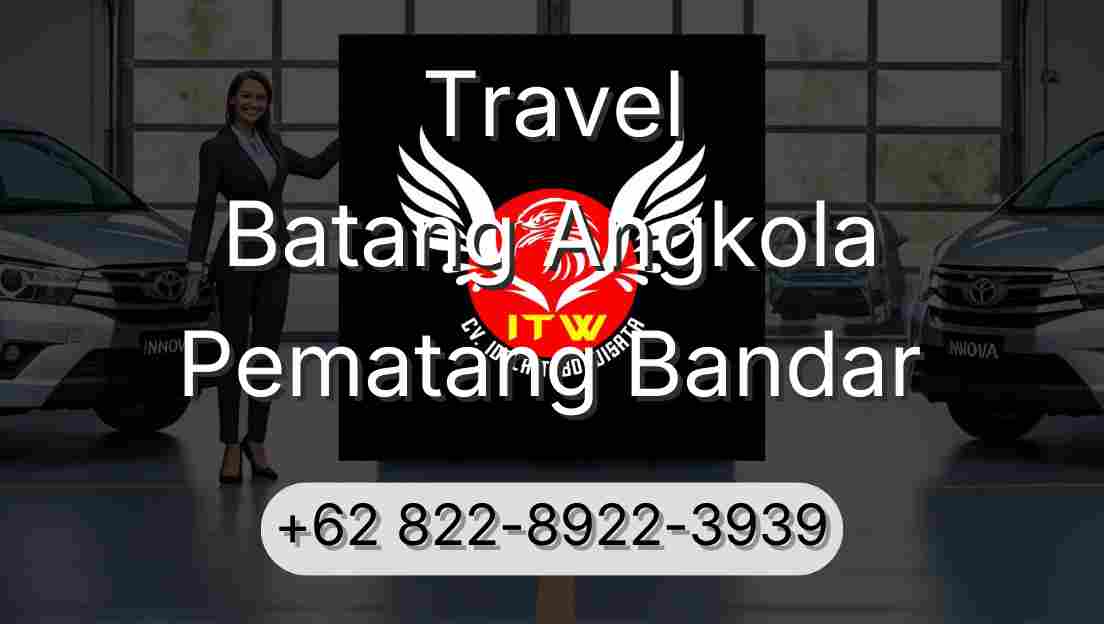 Travel Batang Angkola Pematang Bandar