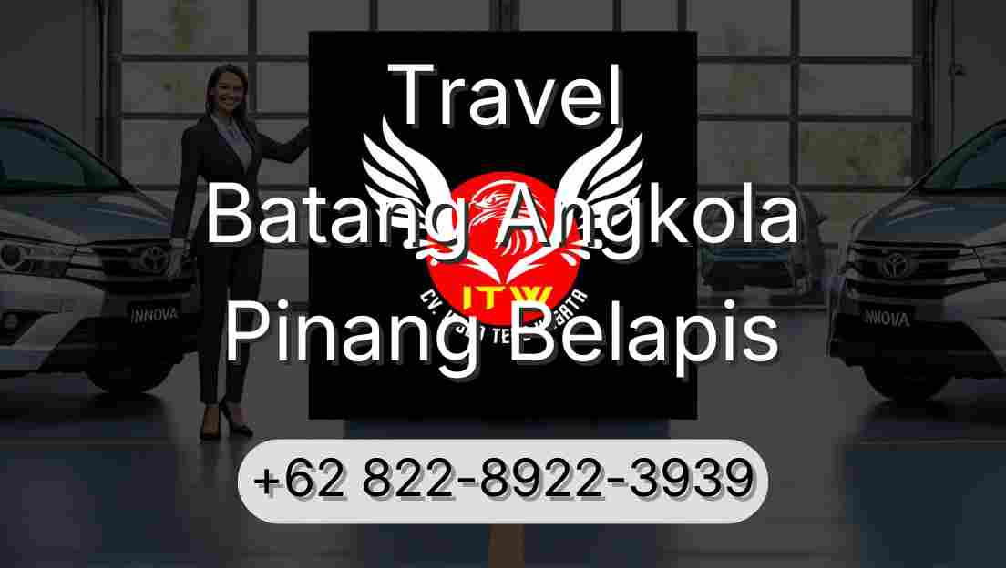 Travel Batang Angkola Pinang Belapis