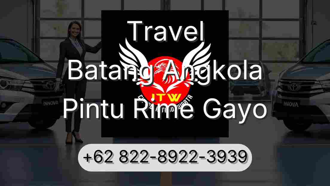 Travel Batang Angkola Pintu Rime Gayo