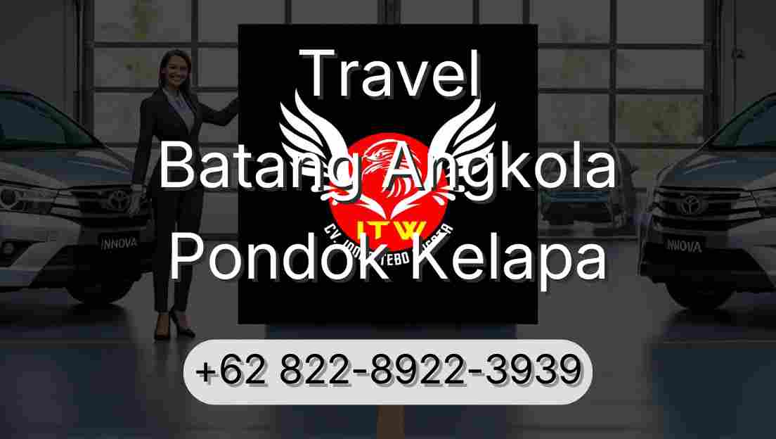 Travel Batang Angkola Pondok Kelapa