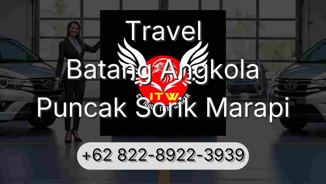 Travel Batang Angkola Puncak Sorik Marapi