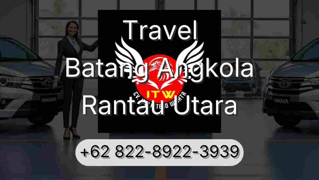 Travel Batang Angkola Rantau Utara