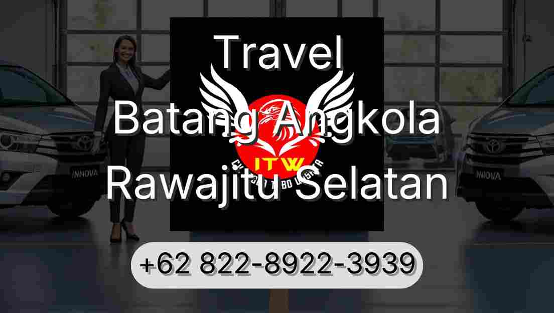 Travel Batang Angkola Rawajitu Selatan