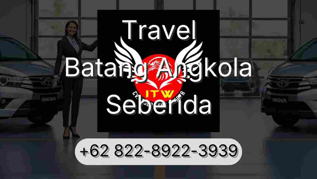 Travel Batang Angkola Seberida