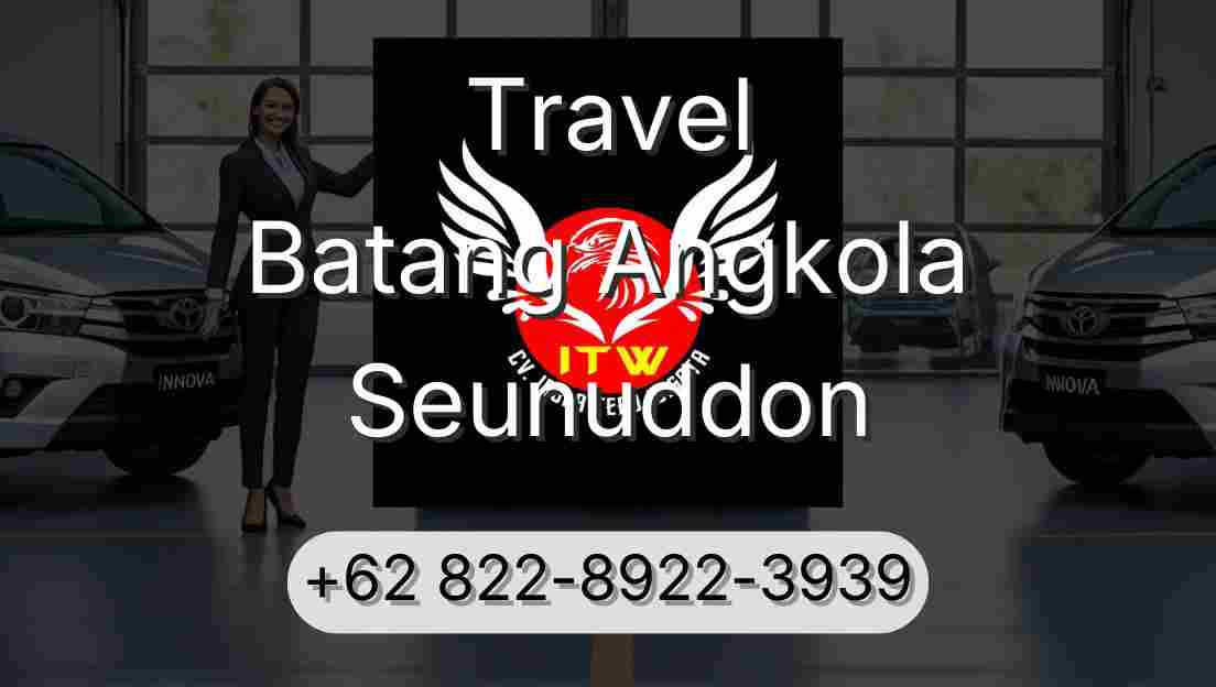 Travel Batang Angkola Seunuddon