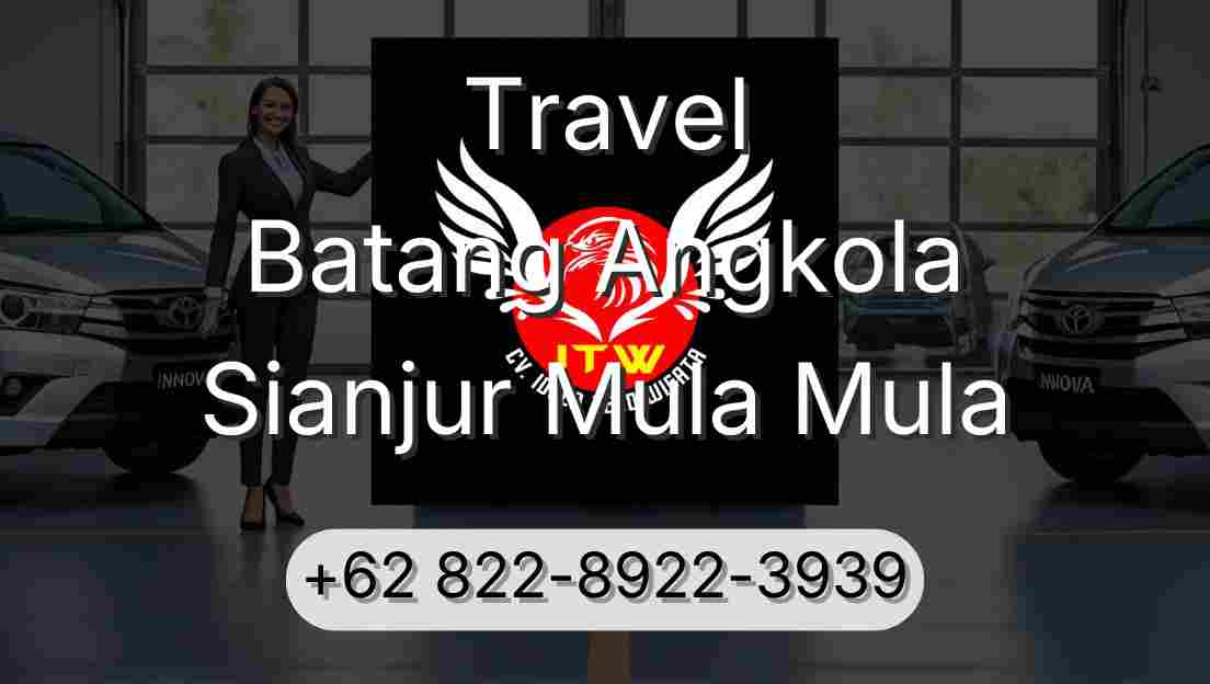Travel Batang Angkola Sianjur Mula Mula