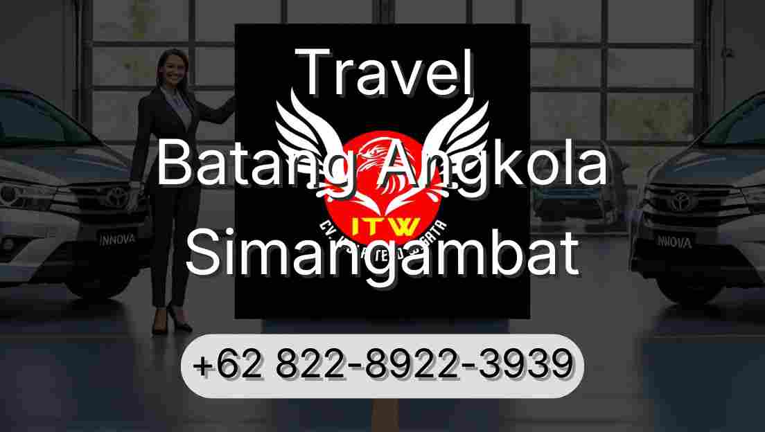 Travel Batang Angkola Simangambat