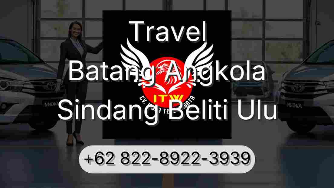 Travel Batang Angkola Sindang Beliti Ulu