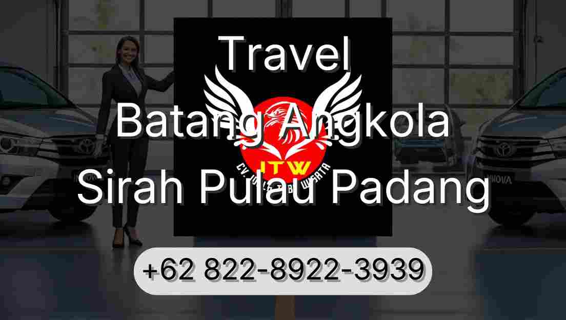 Travel Batang Angkola Sirah Pulau Padang
