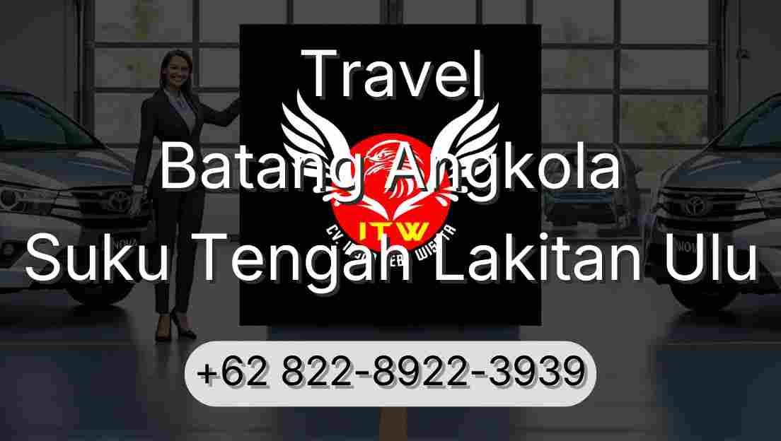 Travel Batang Angkola Suku Tengah Lakitan Ulu