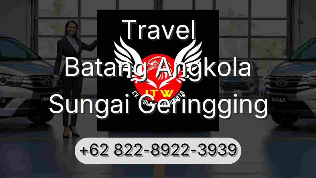 Travel Batang Angkola Sungai Geringging