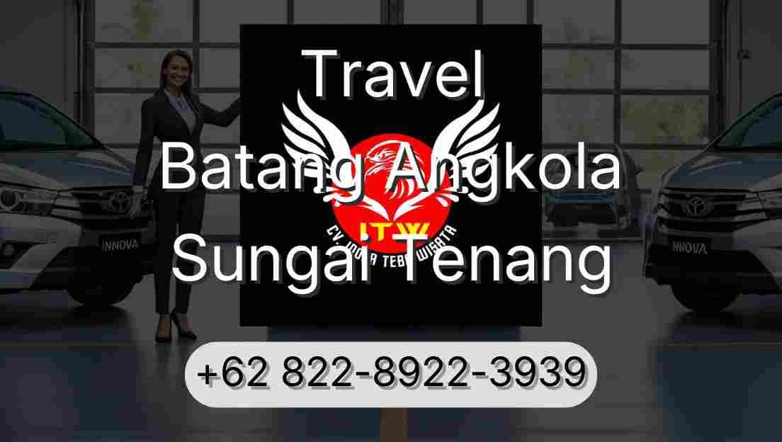 Travel Batang Angkola Sungai Tenang