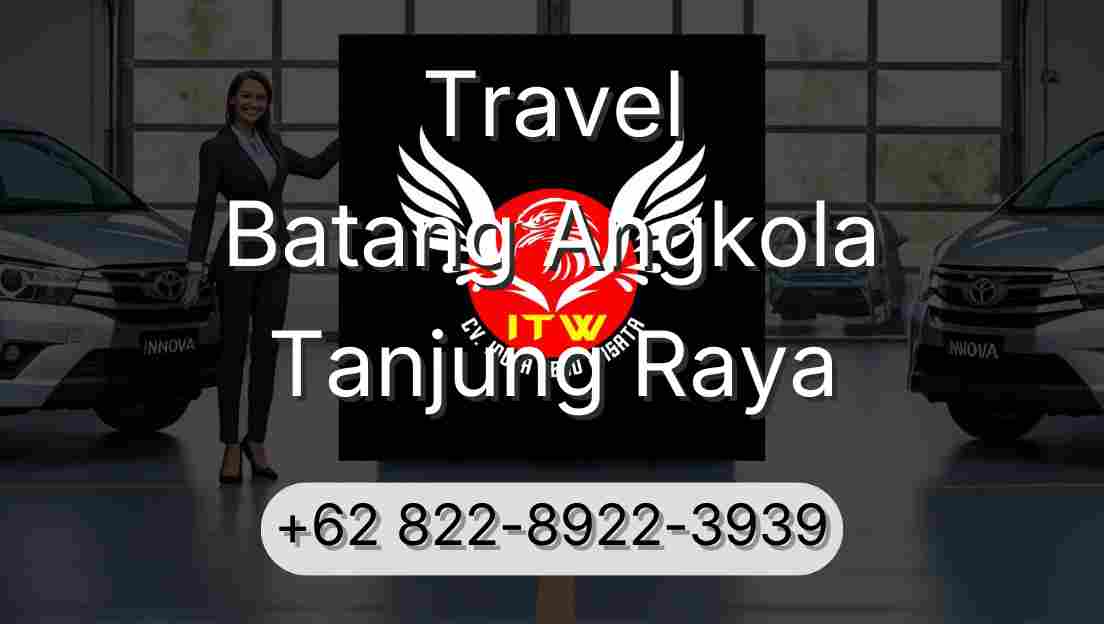 Travel Batang Angkola Tanjung Raya