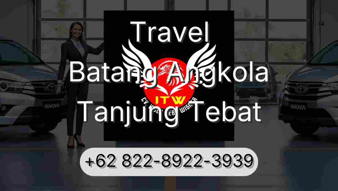 Travel Batang Angkola Tanjung Tebat