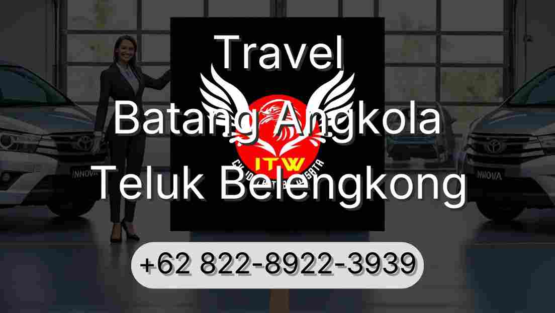 Travel Batang Angkola Teluk Belengkong