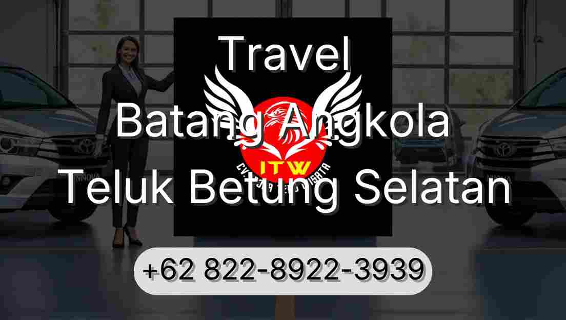 Travel Batang Angkola Teluk Betung Selatan