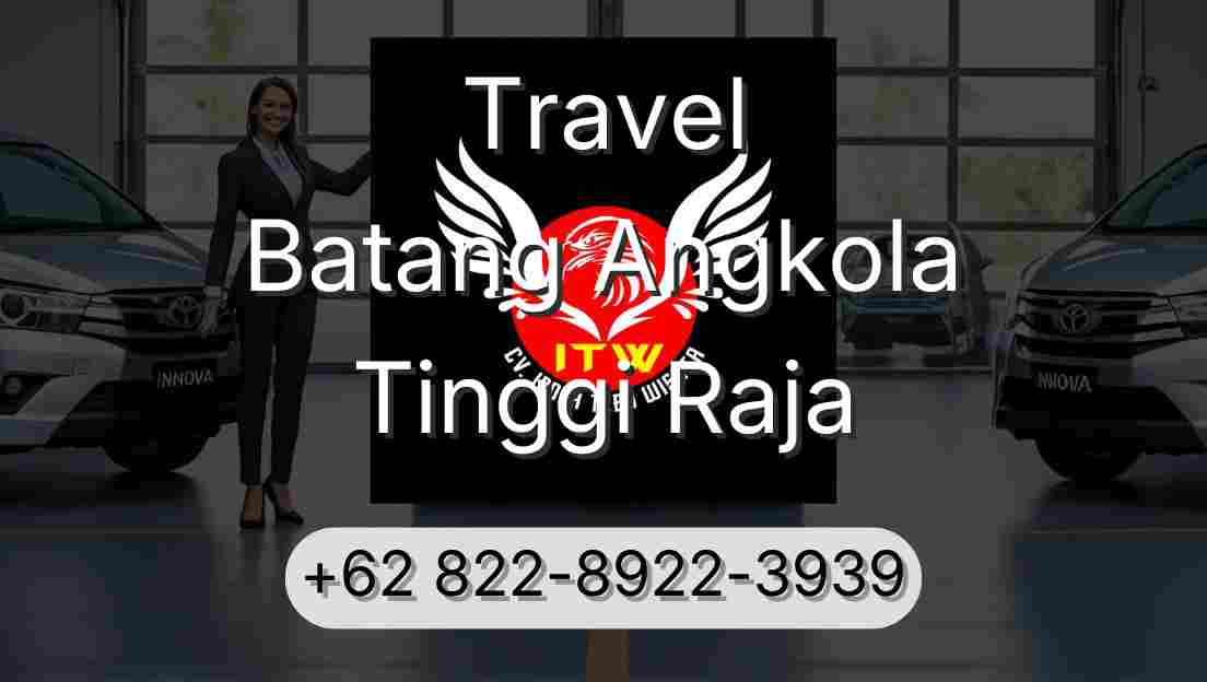 Travel Batang Angkola Tinggi Raja
