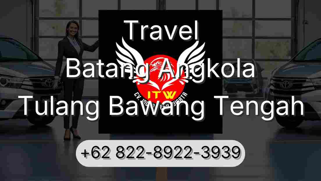 Travel Batang Angkola Tulang Bawang Tengah