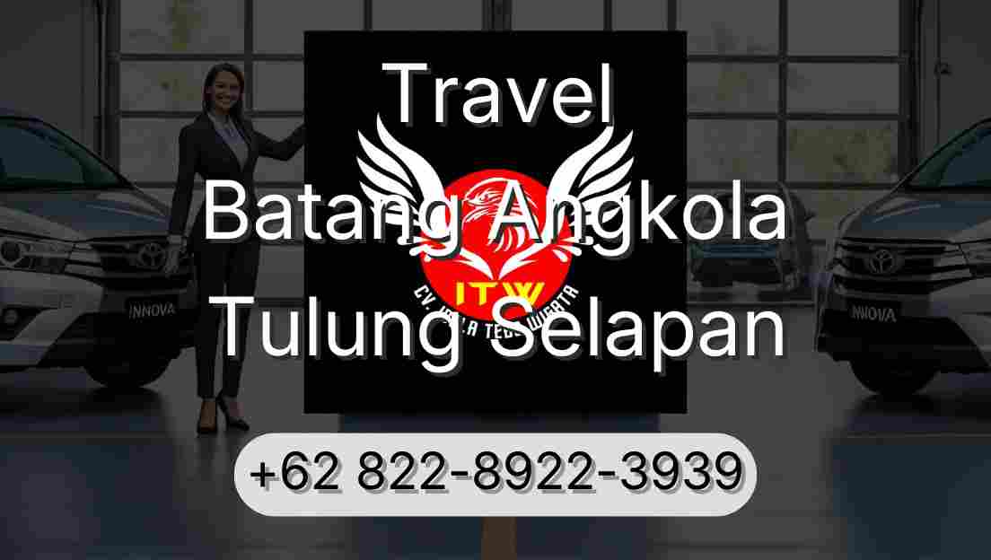 Travel Batang Angkola Tulung Selapan