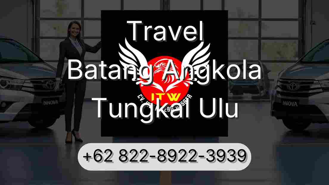 Travel Batang Angkola Tungkal Ulu