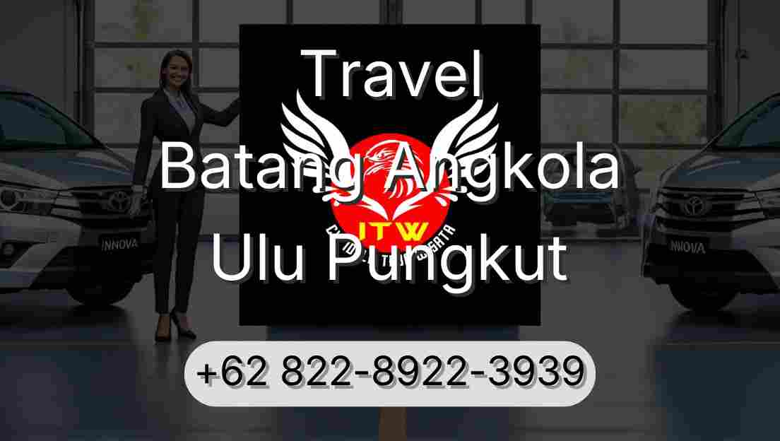 Travel Batang Angkola Ulu Pungkut
