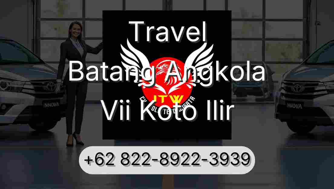 Travel Batang Angkola Vii Koto Ilir