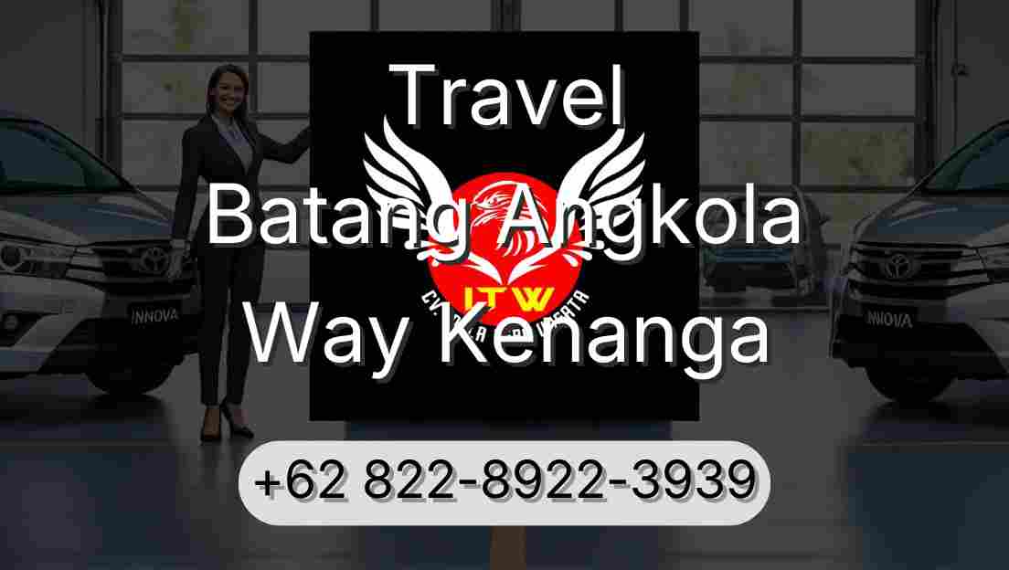 Travel Batang Angkola Way Kenanga