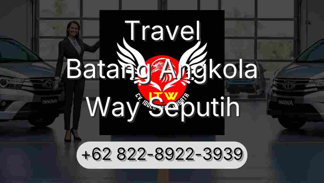 Travel Batang Angkola Way Seputih