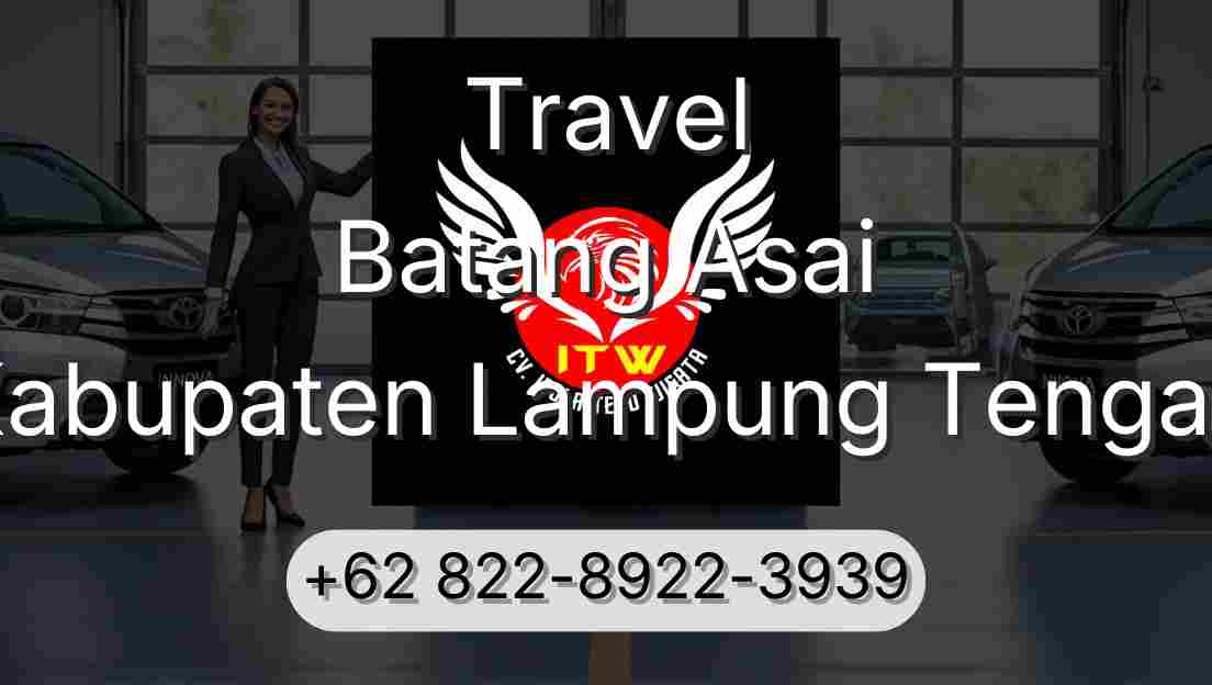 Travel Batang Asai Kabupaten Lampung Tengah