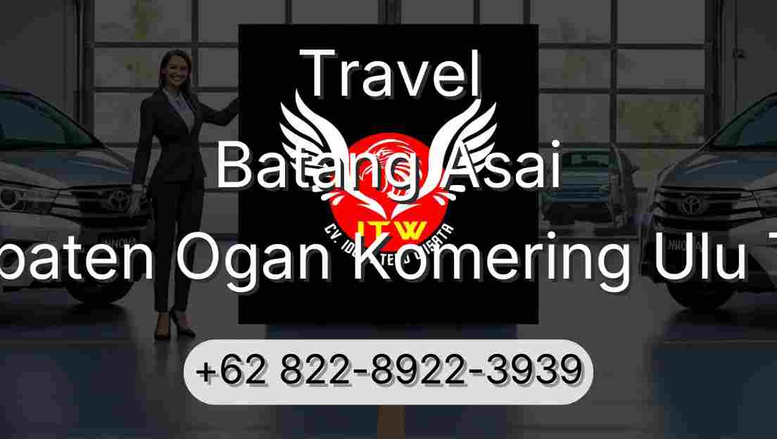Travel Batang Asai Kabupaten Ogan Komering Ulu Timur