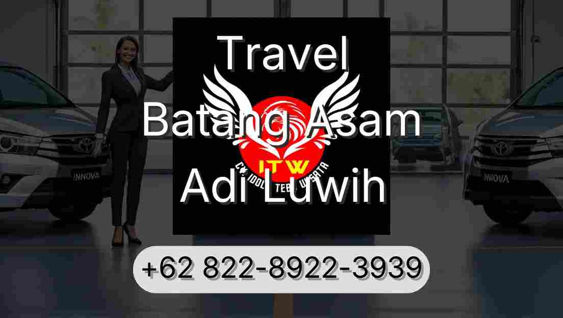 Travel Batang Asam Adi Luwih