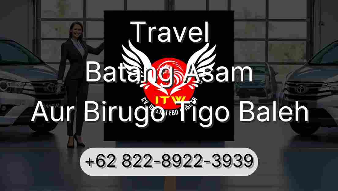Travel Batang Asam Aur Birugo Tigo Baleh