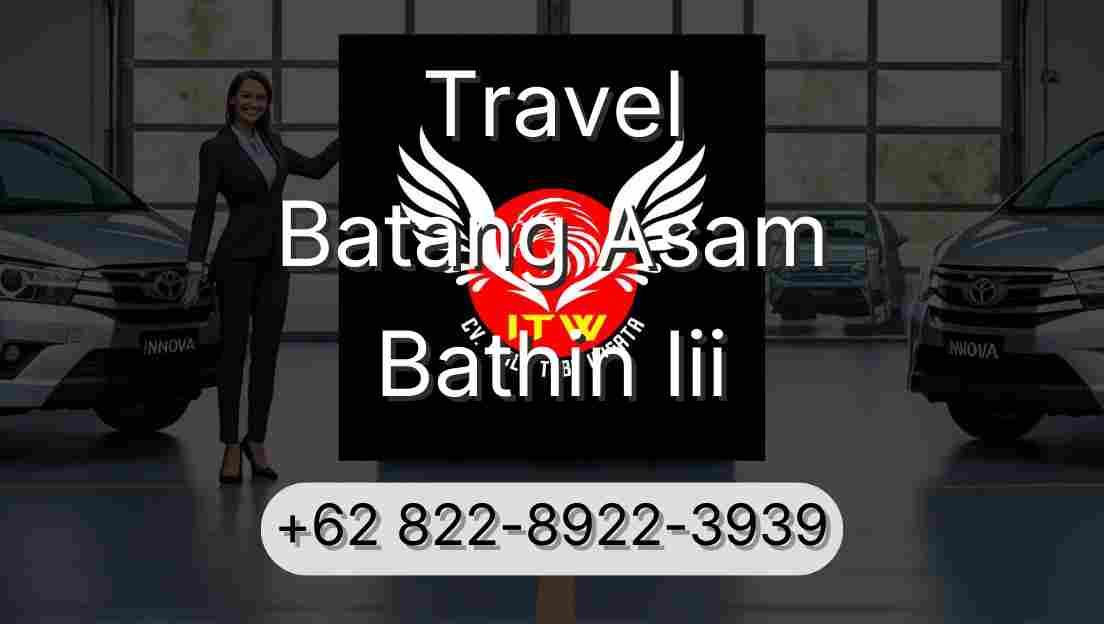 Travel Batang Asam Bathin Iii