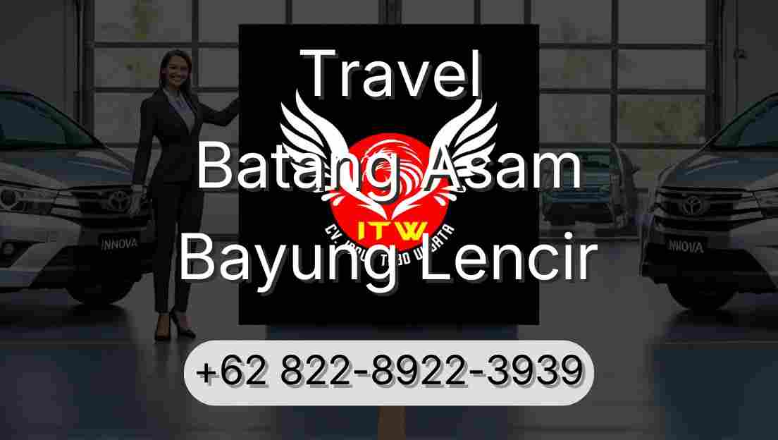 Travel Batang Asam Bayung Lencir