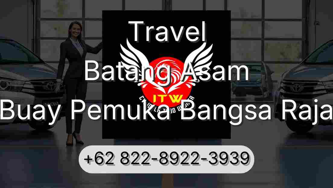Travel Batang Asam Buay Pemuka Bangsa Raja