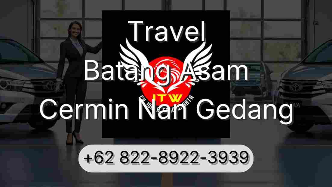 Travel Batang Asam Cermin Nan Gedang