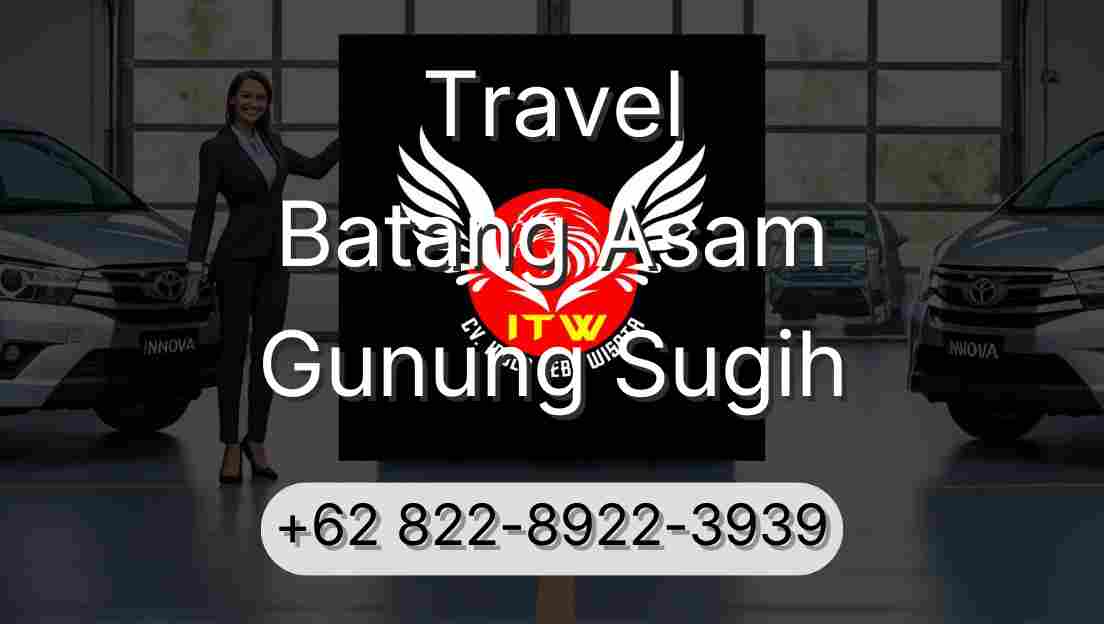 Travel Batang Asam Gunung Sugih