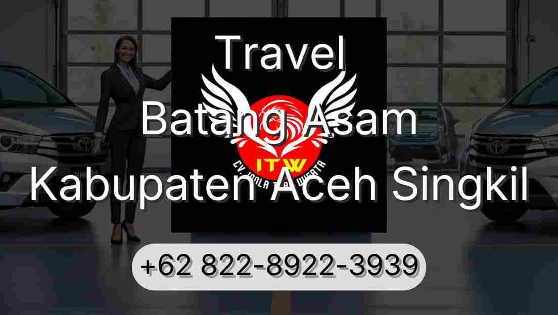Travel Batang Asam Kabupaten Aceh Singkil