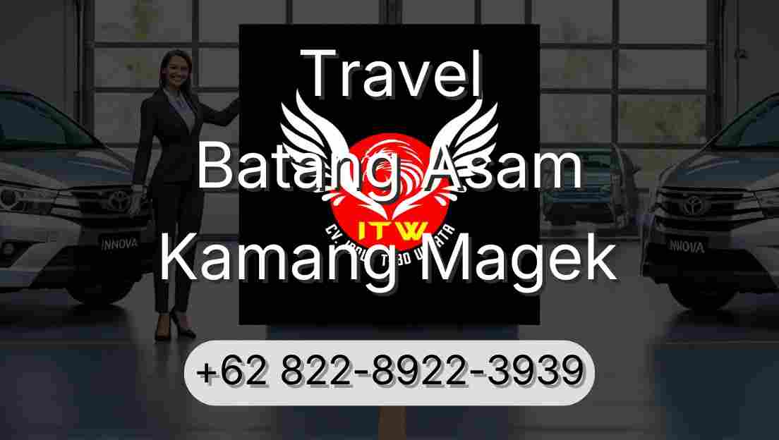 Travel Batang Asam Kamang Magek
