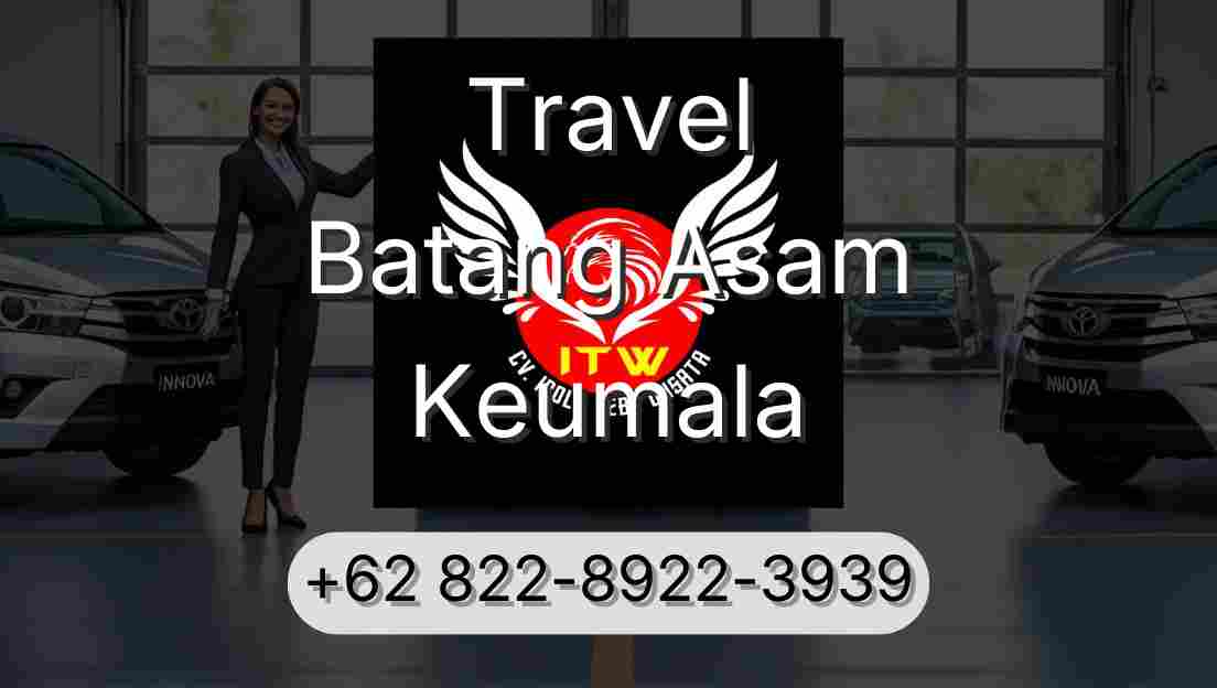 Travel Batang Asam Keumala