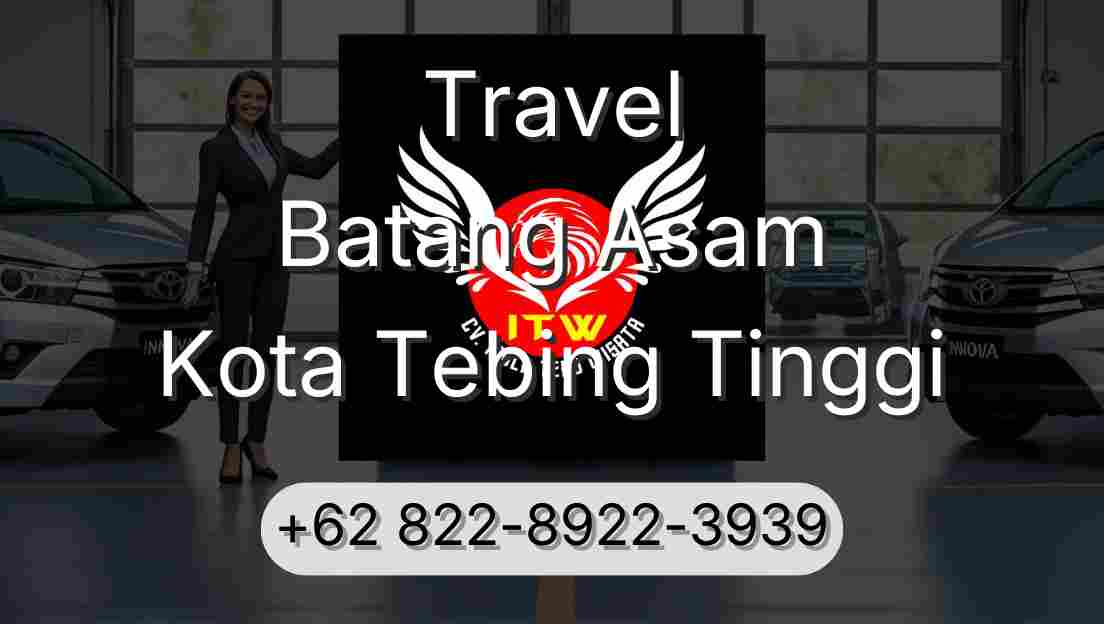 Travel Batang Asam Kota Tebing Tinggi