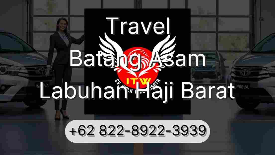 Travel Batang Asam Labuhan Haji Barat