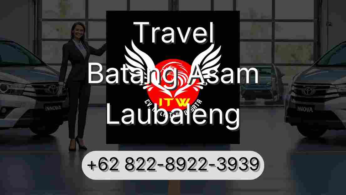 Travel Batang Asam Laubaleng