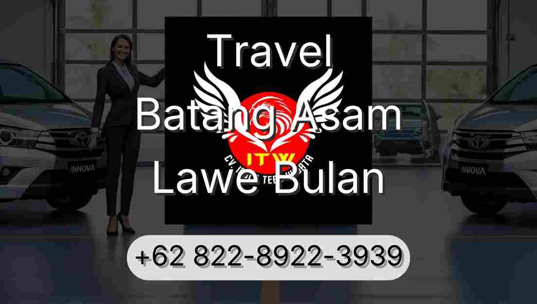 Travel Batang Asam Lawe Bulan