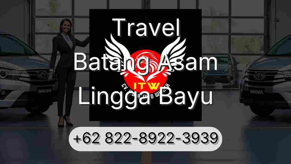 Travel Batang Asam Lingga Bayu