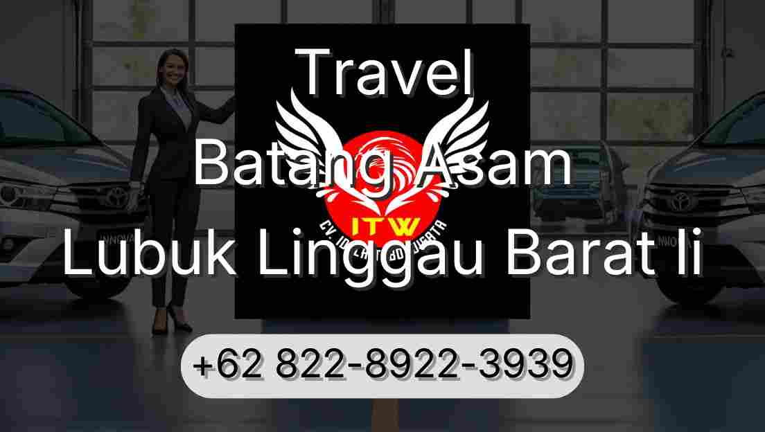 Travel Batang Asam Lubuk Linggau Barat Ii