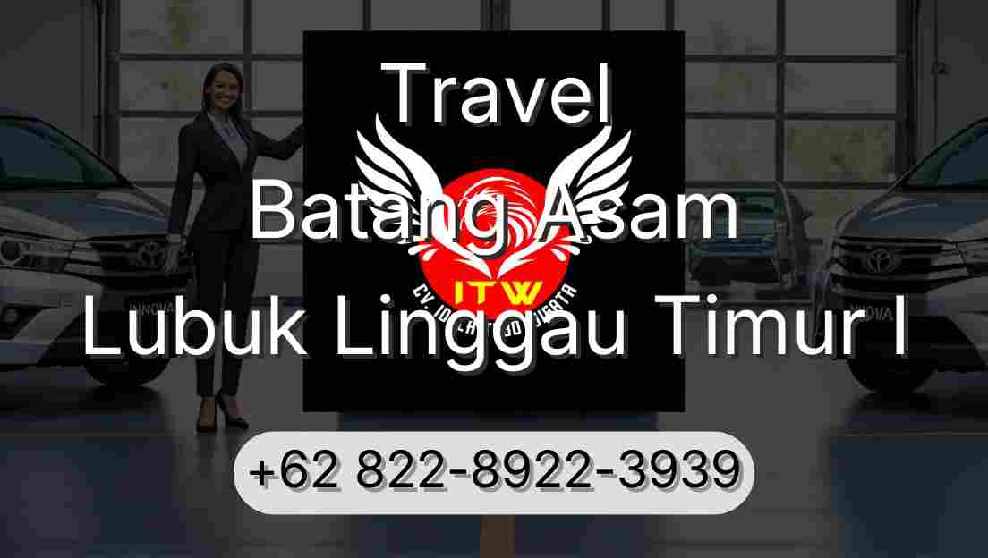 Travel Batang Asam Lubuk Linggau Timur I