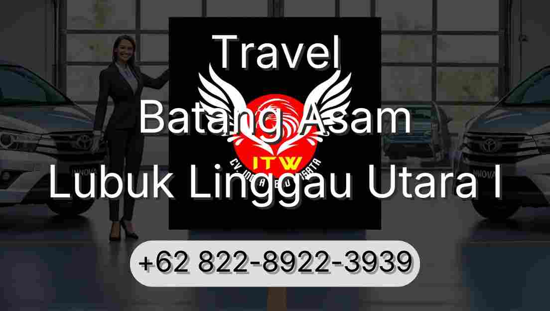 Travel Batang Asam Lubuk Linggau Utara I
