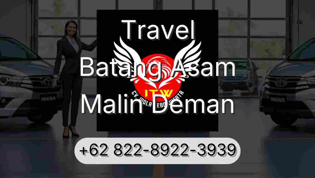 Travel Batang Asam Malin Deman