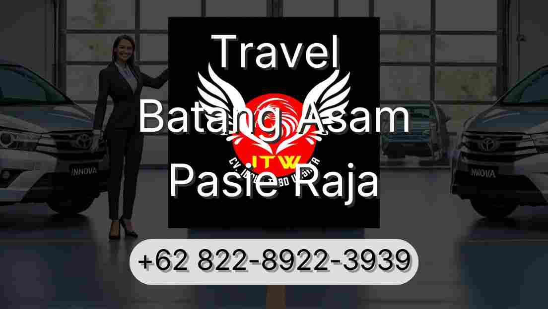 Travel Batang Asam Pasie Raja